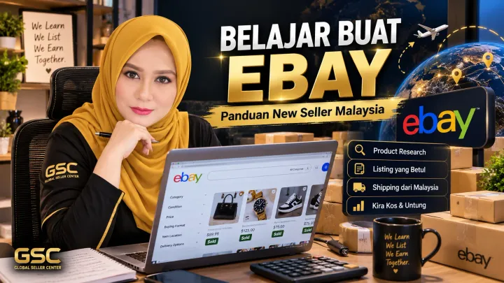 Belajar Buat eBay: Apa New Seller Perlu Tahu Sebelum Mula?